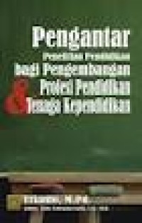 Image of Pend.Umum. Pengantar Penelitian Pendidikan bagi Pengembangan Profesi Pendidikan & Tenaga Kependidikan