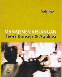 Image of Pend. Ekonomi. Manajemen Keuangan teori konsep dan aplikasi