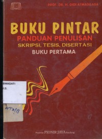 Image of Pend. Bahasa Indonesia. Buku Pintar (panduan penulisan skripsi,tesis.disertasi) buku pertama