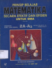 Image of Pend.Matematika. Prinsip Belajar Matematika secara Efektif dan efesien Untuk SMA.