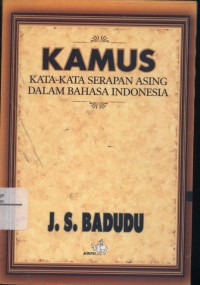 Image of Pend.Bahasa Indonesia. Kamus Kata Kata Serapan asing Dalam bahasa indonesia