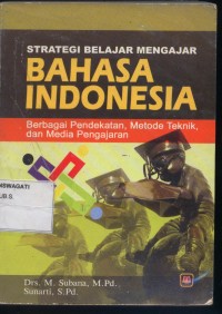 Image of Pend. Bahasa dan Sastra Indonesia. Strategi Belajar Mengajar. Bahasa Indonesia