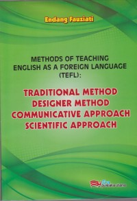 Image of Pend. Bahasa Inggris. Method of teaching English As A Foreign Language (TEFL): Traditional method, designerr method, communicative approach, scientific approach